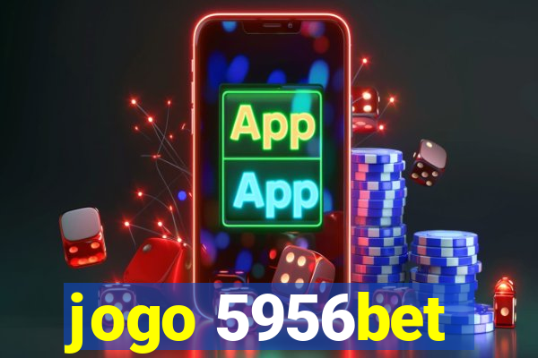 jogo 5956bet